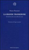 La grande transizione. Dal declino alla società della decrescita