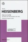 Fisica e oltre. Incontri con i protagonisti (1920-1965)