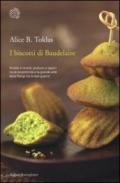 I biscotti di Baudelaire: Il libro di cucina di Alice B. Toklas