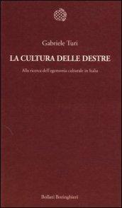 La cultura delle destre. Alla ricerca dell'egemonia culturale in Italia