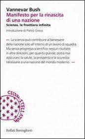 Manifesto per la rinascita di una nazione. Scienza, la frontiera infinita