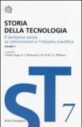 Storia della tecnologia. 7.Il ventesimo secolo. Le comunicazioni e l'industria scientifica