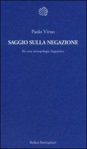 Saggio sulla negazione. Per un'antropologia linguistica