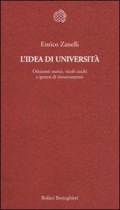 L'idea di università. Orizzonti storici, vicoli ciechi e ipotesi di rinnovamento