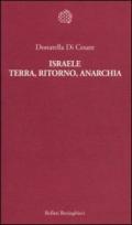 Israele. Terra, ritorno, anarchia