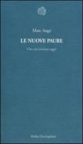 Le nuove paure. Che cosa temiamo oggi?