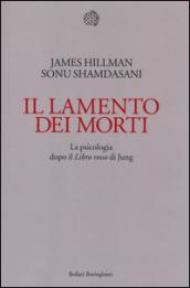 Il lamento dei morti. La psicologia dopo «Il libro rosso» di Jung