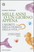 Mille anni o un giorno appena. I segreti della durata della vita