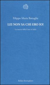 Lei non sa chi ero io! La nascita della Casta in Italia