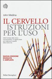 Il cervello. Istruzioni per l'uso