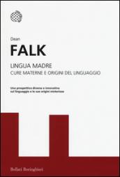 Lingua madre. Cure materne e origini del linguaggio