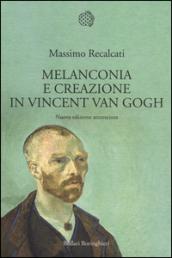 Melanconia e creazione in Vincent van Gogh