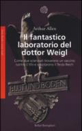 Il fantastico laboratorio del dottor Weigl. Come due scienziati trovarono un vaccino contro il tifo e sabotarono il Terzo Reich