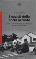 I nazisti della porta accanto. Come l'America divenne un porto sicuro per gli uomini di Hitler