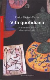 Vita quotidiana. Dall'esperienza artistica al pensiero in atto