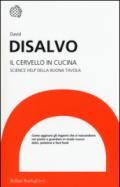 Il cervello in cucina. Science help della buona tavola