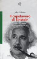 Il capolavoro di Einstein: Il 1915 e la teoria generale della relatività