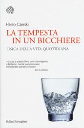 La tempesta in un bicchiere. Fisica nella vita quotidiana