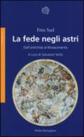 La fede negli astri. Dall'antichità al Rinascimento