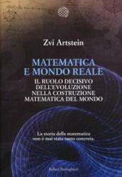 Matematica e mondo reale: Il ruolo decisivo dell’evoluzione nella costruzione matematica del mondo
