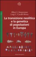La transizione neolitica e la genetica di popolazioni in Europa