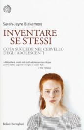 Inventare se stessi. Cosa succede nel cervello degli adolescenti