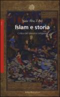 Islam e storia. Critica del discorso religioso