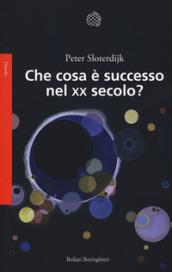 Che cosa è successo nel XX secolo?