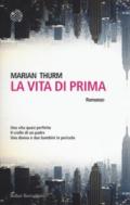 La vita di prima