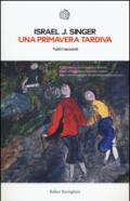 Una primavera tardiva. Tutti i racconti