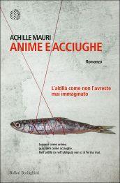 Anime e acciughe. L'aldilà come non l'avreste mai immaginato