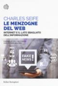 Le menzogne del web. Internet e il lato sbagliato dell'informazione