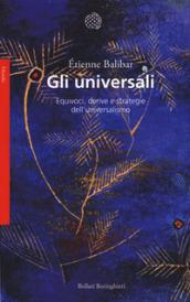 Gli universali. Equivoci, derive e strategie dell'universalismo