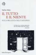 Il tutto e il niente. Sulla bellezza dell'universo