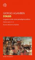 Stasis. La guerra civile come paradigma politico. Homo sacer. Ediz. ampliata. Vol. II\2