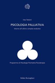 Psicologia palliativa. Intorno all'ultimo compito evolutivo