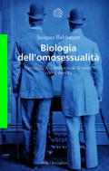 Biologia dell'omosessualità. Eterosessuali o omosessuali si nasce, non si diventa