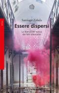 Essere dispersi. La libertà nell'epoca dei fatti alternativi