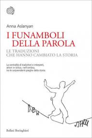 I funamboli della parola. Le traduzioni che hanno cambiato la storia