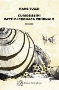 Curiosissimi fatti di cronaca criminale