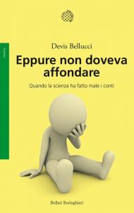 Eppure non doveva affondare. Quando la scienza ha fatto male i conti