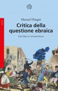 Critica della questione ebraica. Karl Marx e l'antisemitismo