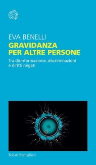 Gravidanza per altre persone. Tra disinformazione, discriminazioni e diritti negati