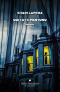 Qui tutti mentono