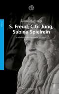 Freud, Jung, Sabina Spielrein e «la faccenda nazionale ebraica»