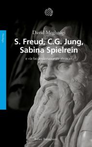 Freud, Jung, Sabina Spielrein e «la faccenda nazionale ebraica»