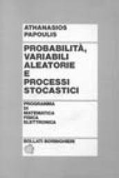 Probabilità variabili aleatorie e processi stocastici