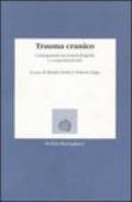 Trauma cranico. Conseguenze neuropsicologiche e comportamentali