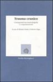 Trauma cranico. Conseguenze neuropsicologiche e comportamentali