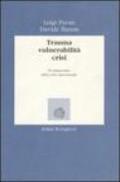 Trauma, vulnerabilità, crisi. Il trattamento della crisi emozionale